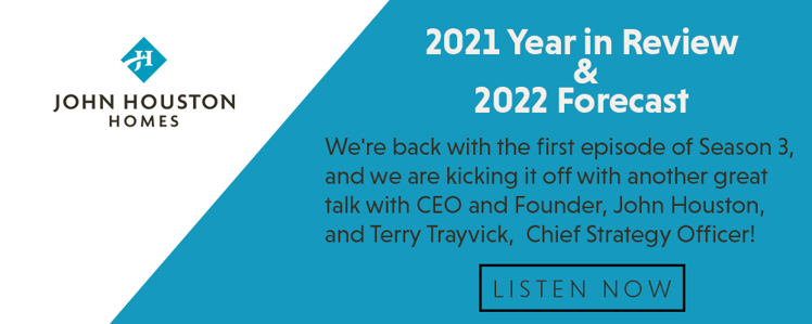 S3_Ep1_2021 Year in Review & 2022 Forecast (John Houston & Terry Trayvick)