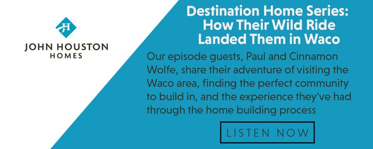 S3_Ep7_Destination Home Series_How Their Wild Ride Landed Them in Waco (with Happy Homeowners Paul & Cinnamon Wolfe)
